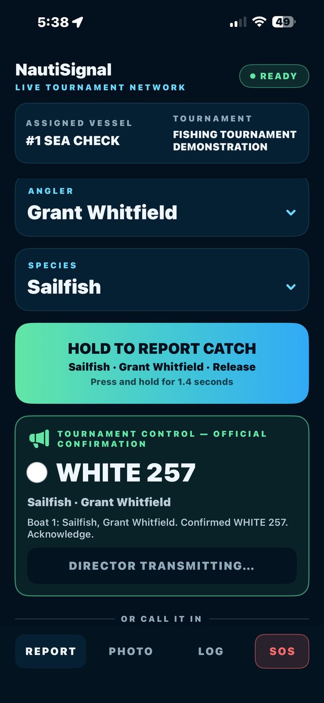 NautiSignal Captain app: the official confirmation from tournament control, WHITE 257, being read on the air for the boat to acknowledge.